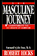 The Masculine Journey: Understanding the Six Stages of Manhood - Hicks, Robert