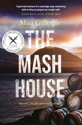 The Mash House: Shortlisted for the CWA Daggers Debut Award 2022 - Gillespie, Alan