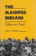 The Mashpee Indians: Tribe on Trial