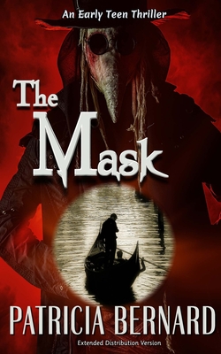 The Mask: An Early Teen Thriller - Bernard, Patricia