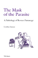 The Mask of the Parasite: A Pathology of Roman Patronage