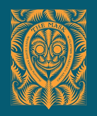 The Mask - Adams, Clayton Marshall