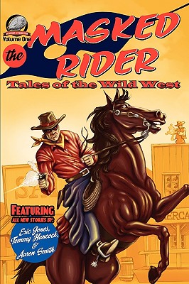 The Masked Rider - Smith, Aaron, and Jones, Eric, and Hancock, Tommy