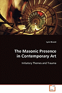 The Masonic Presence in Contemporary Art