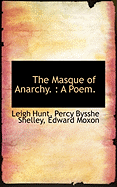 The Masque of Anarchy.: A Poem