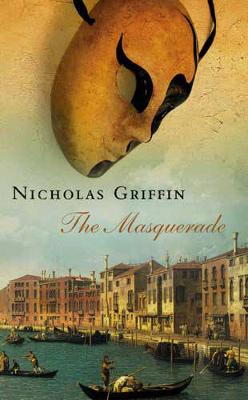 The Masquerade - Griffin, Nicholas