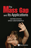 The Mass Gap and Its Applications