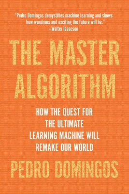 The Master Algorithm - Domingos, Pedro
