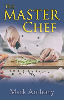 The Master Chef - Anthony, Mark