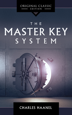The Master Key System - Haanel, Charles