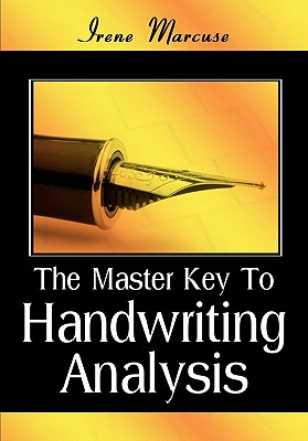 The Master Key To Handwriting Analysis - Marcuse, Irene