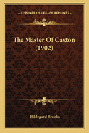 The Master of Caxton (1902)