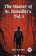 The master of St. Benedict's Vol. 1