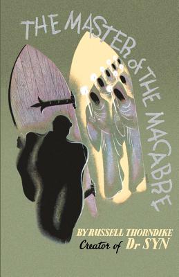 The Master of the Macabre - Thorndike, Russell, and Valentine, Mark (Introduction by)