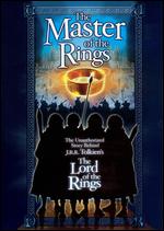 The Master of the Rings: The Unauthorized Story Behind J.R.R. Tolkien's The Lord of the Rings - 