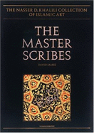 The Master Scribes: Qur'ans of the 10th to 14th Centuries