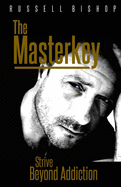 The Masterkey: Strive Beyond Addiction