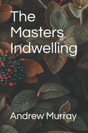 The Masters Indwelling