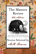 The Masters Review, Volume 2: Ten Stories