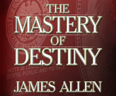 The Mastery of Destiny