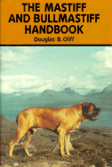 The Mastiff and Bullmastiff Handbook - Oliff, Douglas B