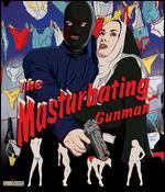 The Masturbating Gunman [Blu-ray]