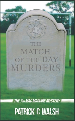 The Match of the Day Murders - Walsh, Patrick C