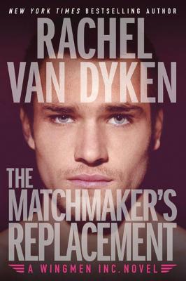 The Matchmaker's Replacement - Van Dyken, Rachel