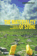 The Materiality of Stone: Explorations in Landscape Phenomenology: 1