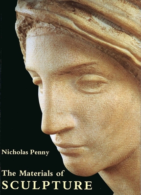 The Materials of Sculpture - Penny, Nicholas