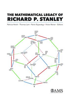 The Mathematical Legacy of Richard P. Stanley - Hersh, Patricia, and Lam, Thomas, and Pylyavskyy, Pavlo