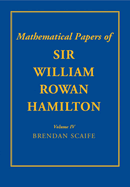 The Mathematical Papers of Sir William Rowan Hamilton