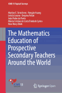 The Mathematics Education of Prospective Secondary Teachers Around the World
