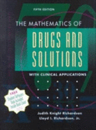 The Mathematics of Drugs and Solutions with Clinical Applications