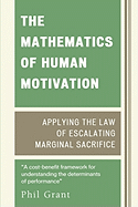 The Mathematics of Human Motivation: Applying the Law of Escalating Marginal Sacrifice