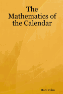 The Mathematics of the Calendar