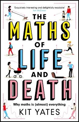 The Maths of Life and Death - Yates, Kit