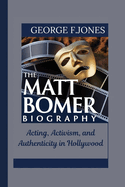 The Matt Bomer Biography: Acting, Activism, and Authenticity in Hollywood