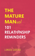 The Mature Manual: 101 Relationship Reminders