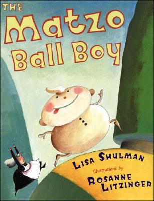 The Matzo Ball Boy - Shulman, Lisa