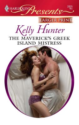 The Maverick's Greek Island Mistress - Hunter, Kelly