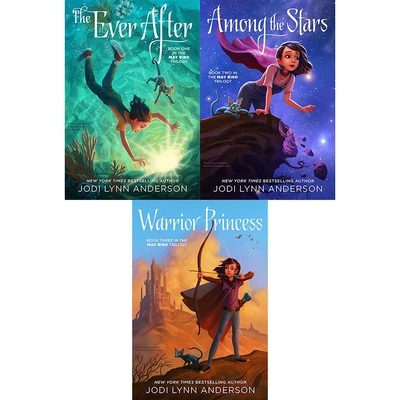 The May Bird Trilogy (Boxed Set): The Ever After; Among the Stars; Warrior Princess - Anderson, Jodi Lynn