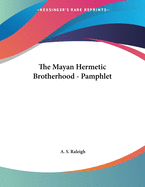 The Mayan Hermetic Brotherhood - Pamphlet