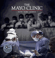 The Mayo Clinic: Faith, Hope, Science