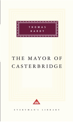 The Mayor of Casterbridge: Introduction by Craig Raine - Hardy, Thomas, and Raine, Craig (Introduction by)