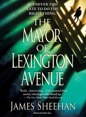 The Mayor of Lexington Avenue - Sheehan, James, and Hill, Dick (Narrator)