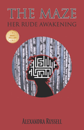 The Maze: Her Rude Awakening