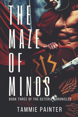 The Maze of Minos: Book Three of the Osteria Chronicles - Painter, Tammie