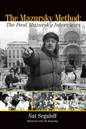The Mazursky Method: The Paul Mazursky Interviews