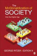 The McDonaldization of Society: Into the Digital Age